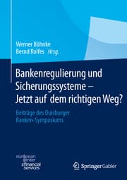Cover von Bankenregulierung und Sicherungssysteme - Jetzt auf dem richtigen Weg?