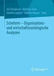 Cover von Scheitern - Organisations- und wirtschaftssoziologische Analysen