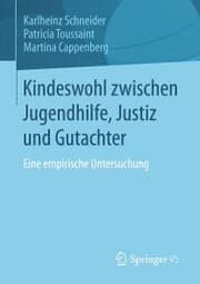 Cover von Kindeswohl zwischen Jugendhilfe, Justiz und Gutachter