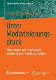 Cover von Unter Mediatisierungsdruck