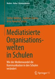 Cover von Mediatisierte Organisationswelten in Schulen