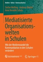 Cover von Mediatisierte Organisationswelten in Schulen