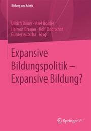 Cover von Expansive Bildungspolitik - Expansive Bildung?