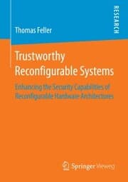 Cover von Trustworthy Reconfigurable Systems
