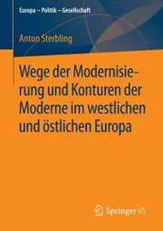 Cover von Wege der Modernisierung und Konturen der Moderne im westlichen und östlichen Europa