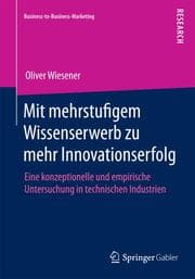 Cover von Mit mehrstufigem Wissenserwerb zu mehr Innovationserfolg