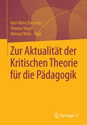 Cover von Zur Aktualität der Kritischen Theorie für die Pädagogik