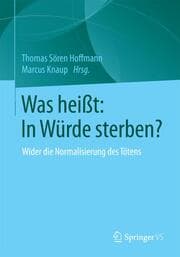 Cover von Was heißt: In Würde sterben?