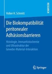 Cover von Die Biokompatibilität peritonealer Adhäsionsbarrieren
