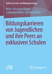 Cover von Bildungskarrieren von Jugendlichen und ihre Peers an exklusiven Schulen