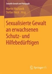 Cover von Sexualisierte Gewalt an erwachsenen Schutz- und Hilfebedürftigen