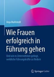 Cover von Wie Frauen erfolgreich in Führung gehen