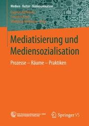 Cover von Mediatisierung und Mediensozialisation