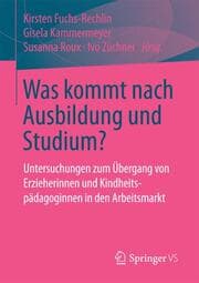 Cover von Was kommt nach Ausbildung und Studium?