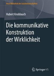 Cover von Die kommunikative Konstruktion der Wirklichkeit