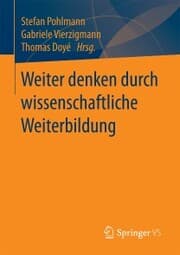 Cover von Weiter denken durch wissenschaftliche Weiterbildung