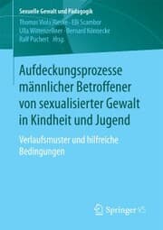 Cover von Aufdeckungsprozesse männlicher Betroffener von sexualisierter Gewalt in Kindheit und Jugend