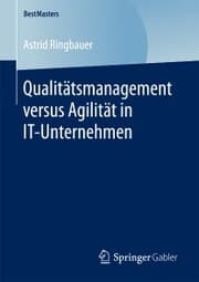 Cover von Qualitätsmanagement versus Agilität in IT-Unternehmen