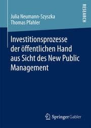 Cover von Investitionsprozesse der öffentlichen Hand aus Sicht des New Public Management
