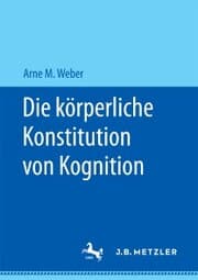 Cover von Die körperliche Konstitution von Kognition