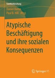 Cover von Atypische Beschäftigung und ihre sozialen Konsequenzen