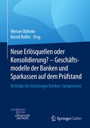 Cover von Neue Erlösquellen oder Konsolidierung? - Geschäftsmodelle der Banken und Sparkassen auf dem Prüfstand