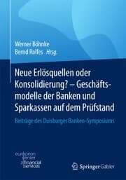 Cover von Neue Erlösquellen oder Konsolidierung? - Geschäftsmodelle der Banken und Sparkassen auf dem Prüfstand