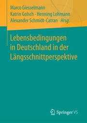 Cover von Lebensbedingungen in Deutschland in der Längsschnittperspektive