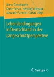 Cover von Lebensbedingungen in Deutschland in der Längsschnittperspektive