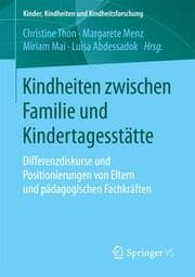 Cover von Kindheiten zwischen Familie und Kindertagesstätte