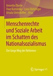 Cover von Menschenrechte und Soziale Arbeit im Schatten des Nationalsozialismus