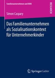 Cover von Das Familienunternehmen als Sozialisationskontext für Unternehmerkinder