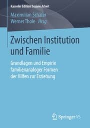 Cover von Zwischen Institution und Familie