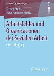 Cover von Arbeitsfelder und Organisationen der Sozialen Arbeit