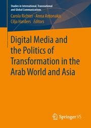 Cover von Digital Media and the Politics of Transformation in the Arab World and Asia