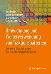 Cover von Umwidmung und Weiterverwendung von Traktionsbatterien