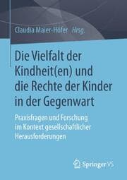 Cover von Die Vielfalt der Kindheit(en) und die Rechte der Kinder in der Gegenwart