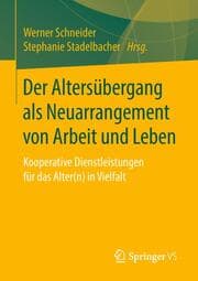 Cover von Der Altersübergang als Neuarrangement von Arbeit und Leben