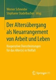 Cover von Der Altersübergang als Neuarrangement von Arbeit und Leben