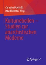Cover von Kulturrebellen - Studien zur anarchistischen Moderne