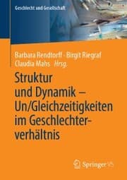 Cover von Struktur und Dynamik - Un/Gleichzeitigkeiten im Geschlechterverhältnis