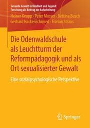 Cover von Die Odenwaldschule als Leuchtturm der Reformpädagogik und als Ort sexualisierter Gewalt