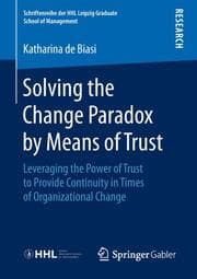 Cover von Solving the Change Paradox by Means of Trust
