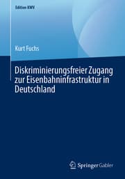 Cover von Diskriminierungsfreier Zugang zur Eisenbahninfrastruktur in Deutschland