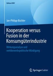 Cover von Kooperation versus Fusion in der Konsumgüterindustrie