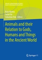Cover von Animals and their Relation to Gods, Humans and Things in the Ancient World