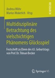 Cover von Multidisziplinäre Betrachtung des vielschichtigen Phänomens Glücksspiel