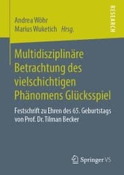 Cover von Multidisziplinäre Betrachtung des vielschichtigen Phänomens Glücksspiel
