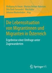 Cover von Die Lebenssituation von Migrantinnen und Migranten in Österreich