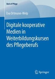 Cover von Digitale kooperative Medien in Weiterbildungskursen des Pflegeberufs